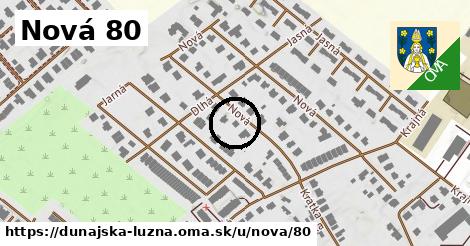 Nová 80, Dunajská Lužná