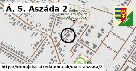 Á. S. Aszáda 2, Dunajská Streda