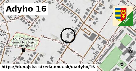 Adyho 16, Dunajská Streda