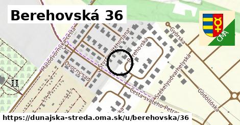 Berehovská 36, Dunajská Streda