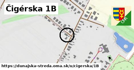 Čigérska 1B, Dunajská Streda