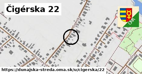 Čigérska 22, Dunajská Streda