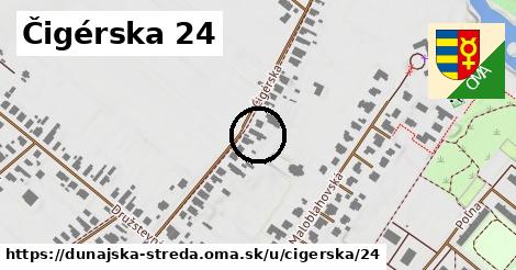 Čigérska 24, Dunajská Streda