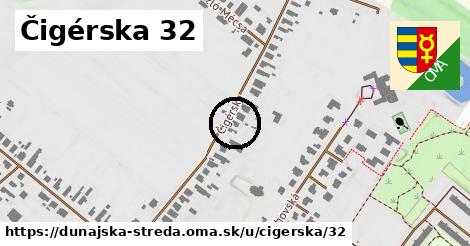 Čigérska 32, Dunajská Streda