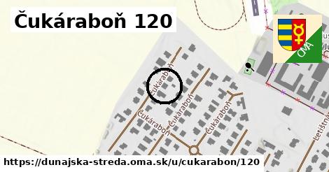 Čukáraboň 120, Dunajská Streda