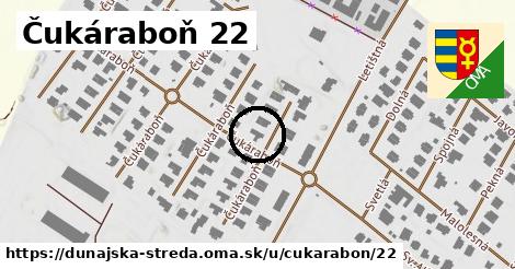 Čukáraboň 22, Dunajská Streda