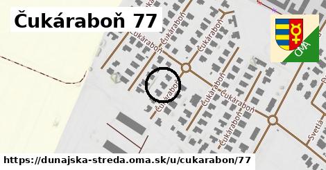 Čukáraboň 77, Dunajská Streda