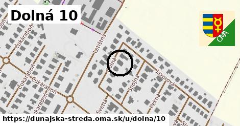 Dolná 10, Dunajská Streda