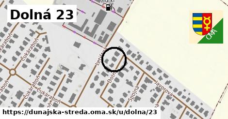 Dolná 23, Dunajská Streda