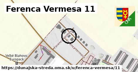 Ferenca Vermesa 11, Dunajská Streda