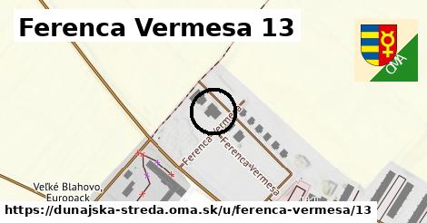 Ferenca Vermesa 13, Dunajská Streda