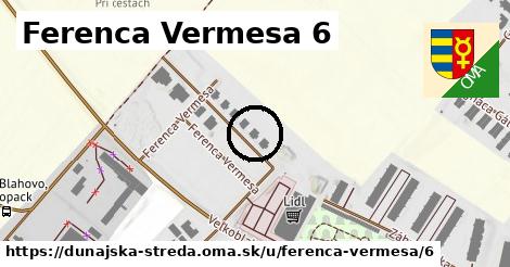 Ferenca Vermesa 6, Dunajská Streda