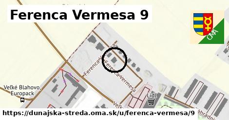 Ferenca Vermesa 9, Dunajská Streda