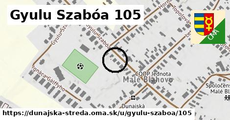 Gyulu Szabóa 105, Dunajská Streda