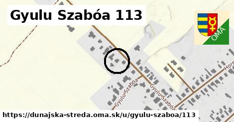 Gyulu Szabóa 113, Dunajská Streda