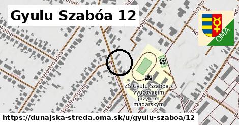 Gyulu Szabóa 12, Dunajská Streda