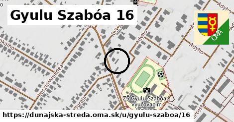 Gyulu Szabóa 16, Dunajská Streda