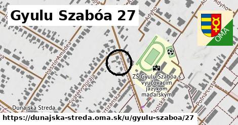 Gyulu Szabóa 27, Dunajská Streda
