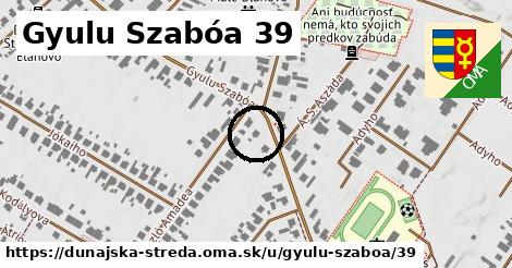 Gyulu Szabóa 39, Dunajská Streda