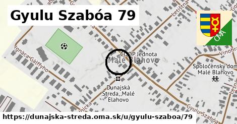 Gyulu Szabóa 79, Dunajská Streda