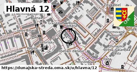 Hlavná 12, Dunajská Streda