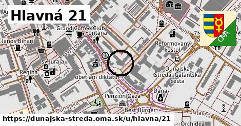 Hlavná 21, Dunajská Streda