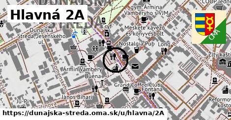 Hlavná 2A, Dunajská Streda