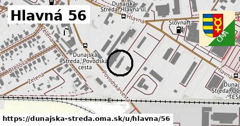 Hlavná 56, Dunajská Streda