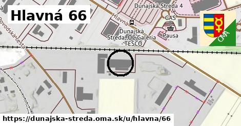 Hlavná 66, Dunajská Streda