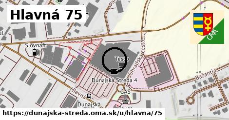 Hlavná 75, Dunajská Streda