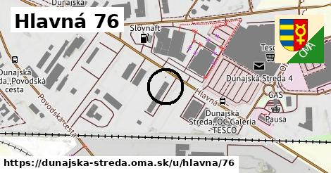 Hlavná 76, Dunajská Streda