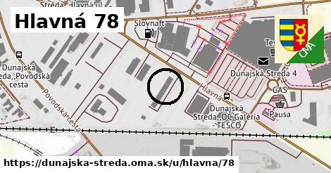 Hlavná 78, Dunajská Streda