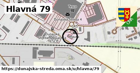 Hlavná 79, Dunajská Streda