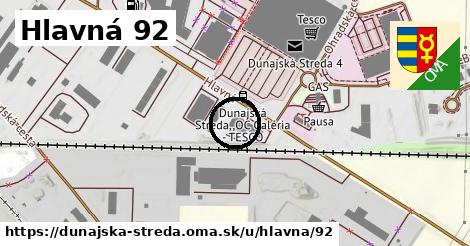 Hlavná 92, Dunajská Streda