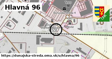 Hlavná 96, Dunajská Streda