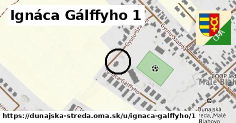 Ignáca Gálffyho 1, Dunajská Streda