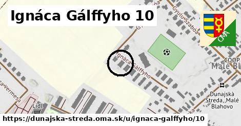 Ignáca Gálffyho 10, Dunajská Streda