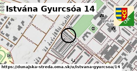 Istvána Gyurcsóa 14, Dunajská Streda