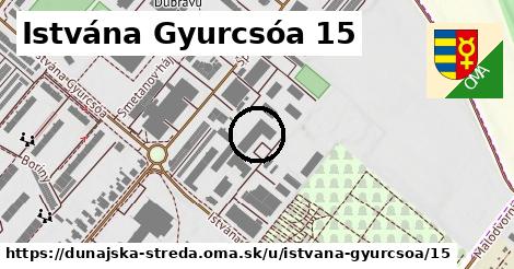 Istvána Gyurcsóa 15, Dunajská Streda