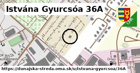 Istvána Gyurcsóa 36A, Dunajská Streda