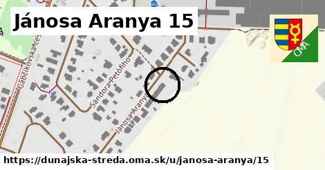 Jánosa Aranya 15, Dunajská Streda