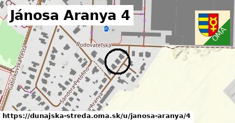 Jánosa Aranya 4, Dunajská Streda