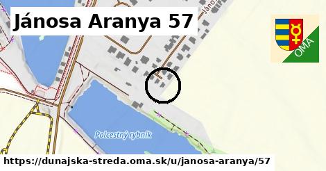 Jánosa Aranya 57, Dunajská Streda