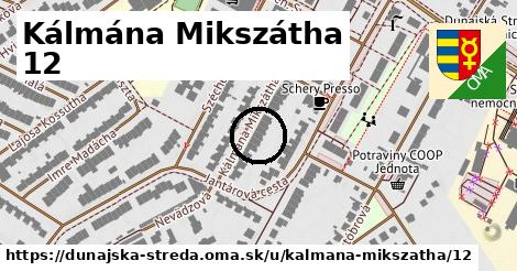 Kálmána Mikszátha 12, Dunajská Streda