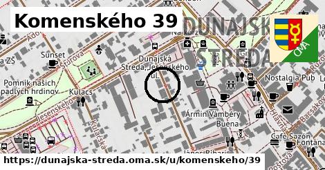 Komenského 39, Dunajská Streda