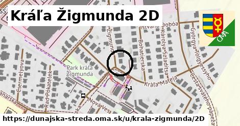 Kráľa Žigmunda 2D, Dunajská Streda