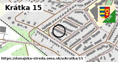 Krátka 15, Dunajská Streda