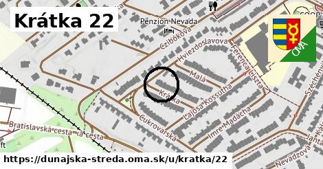 Krátka 22, Dunajská Streda