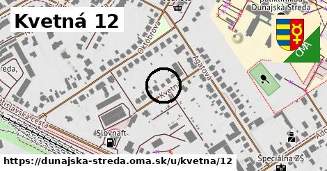 Kvetná 12, Dunajská Streda