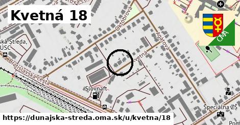 Kvetná 18, Dunajská Streda